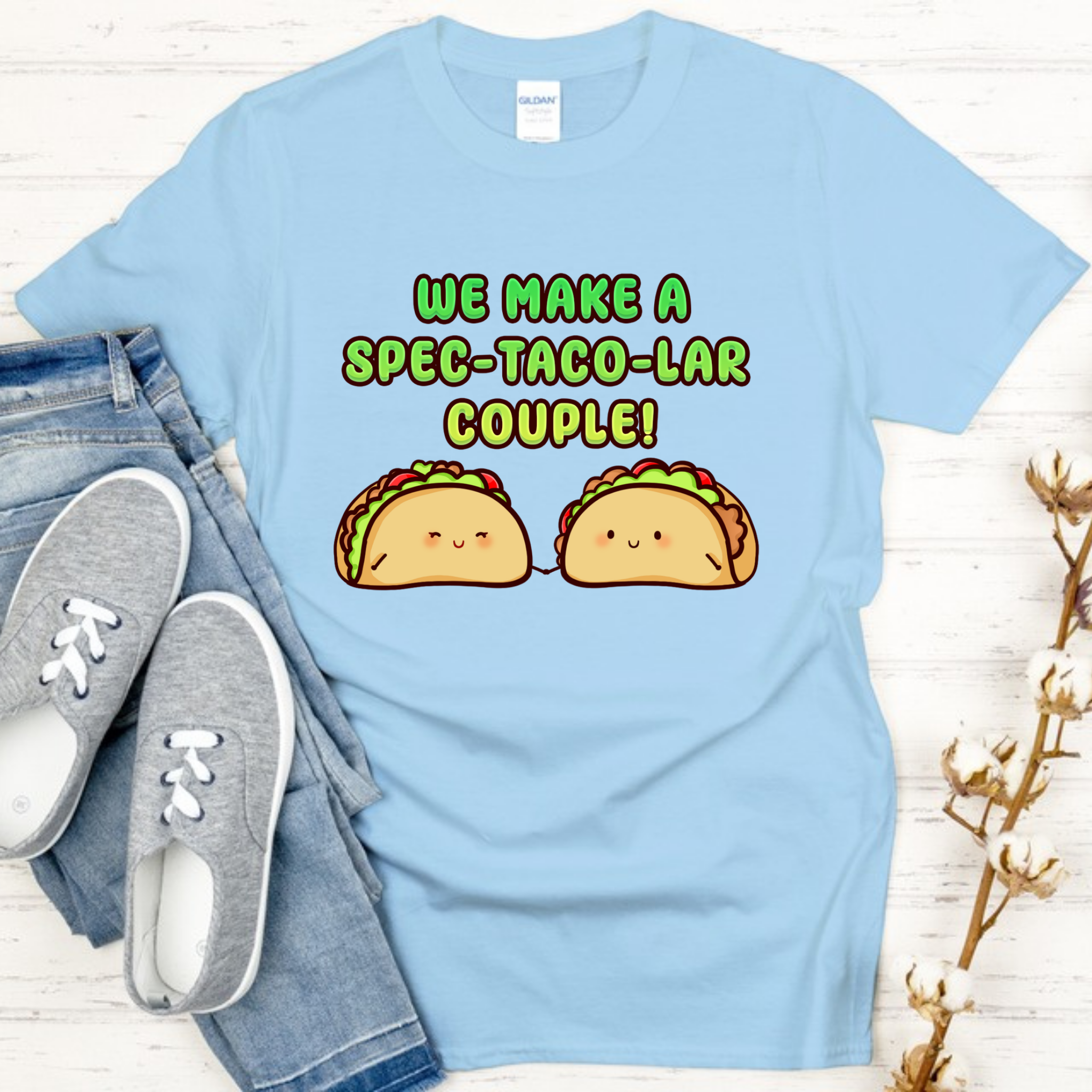 We Make a Spec-Taco-Lar Couple! Taco Couple T-Shirt