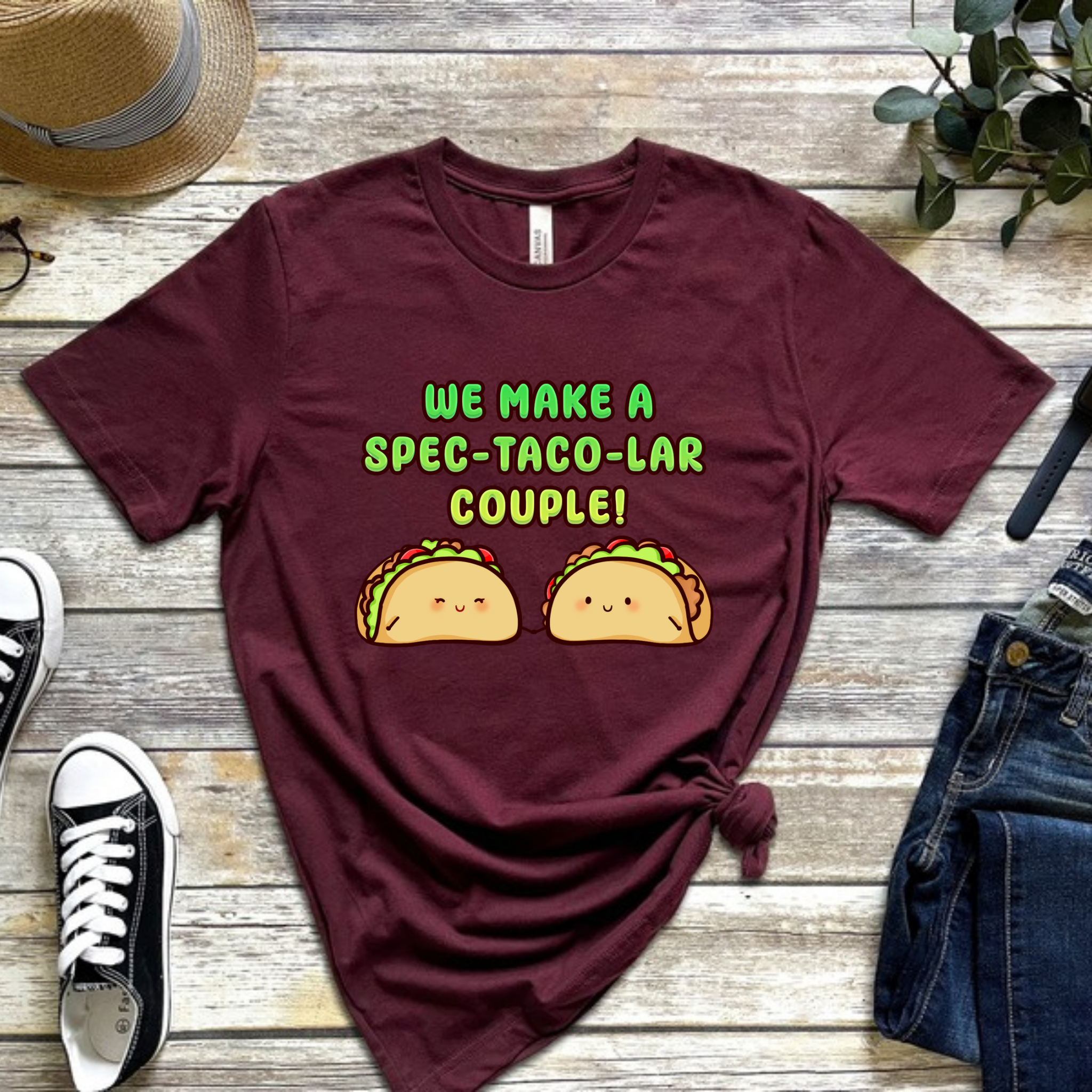 We Make a Spec-Taco-Lar Couple! Taco Couple T-Shirt