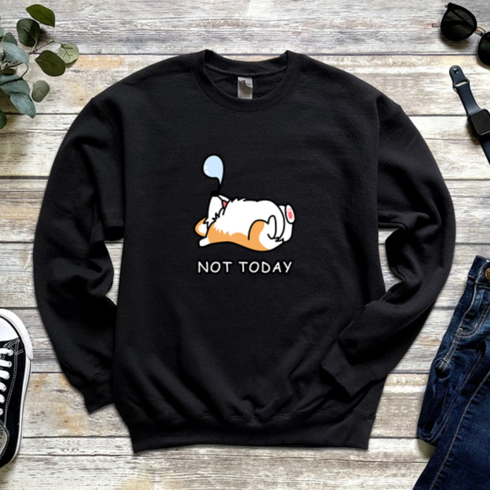 Not Today Sleeping Dog Sweatshirt