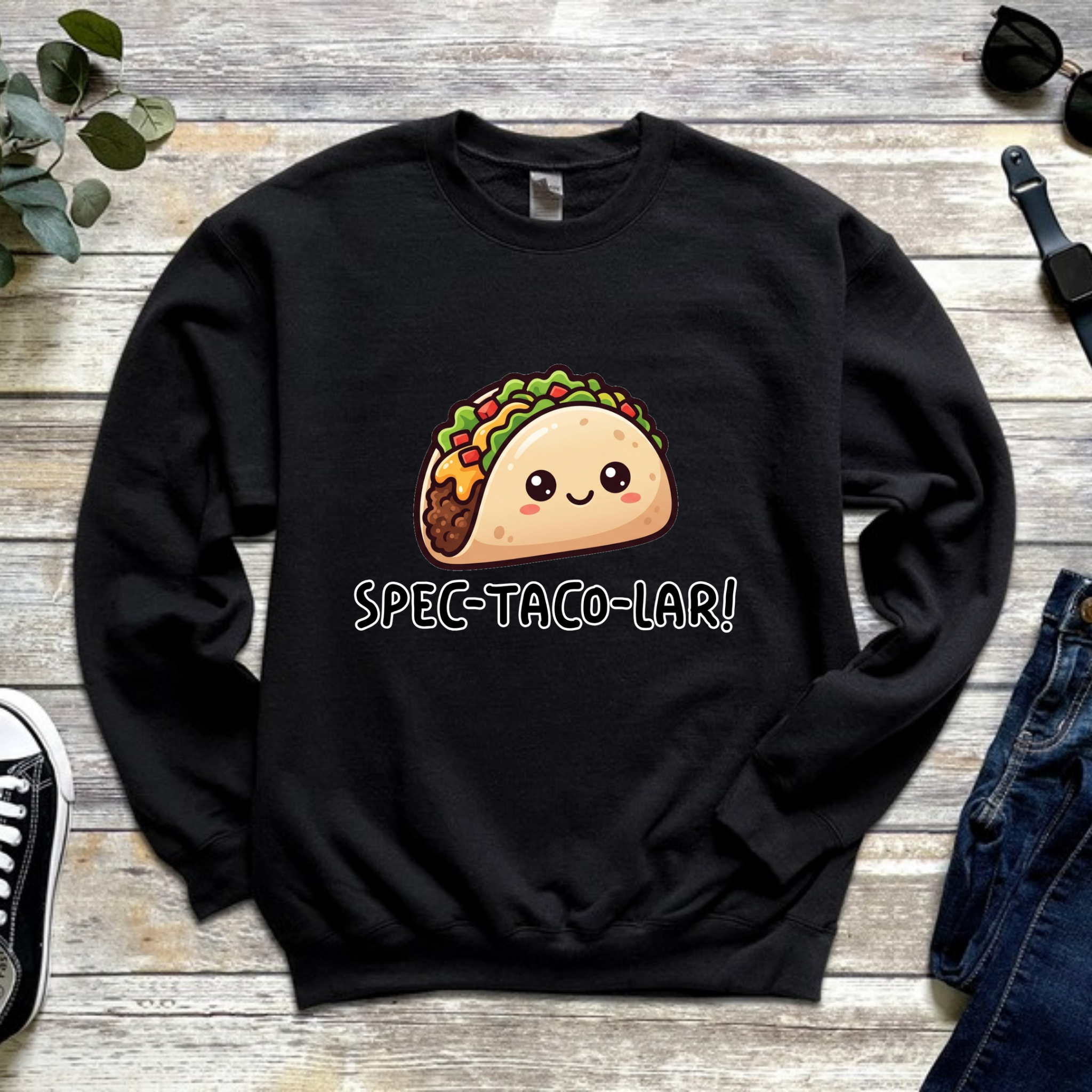 Spec-taco-lar!  Taco Sweatshirt