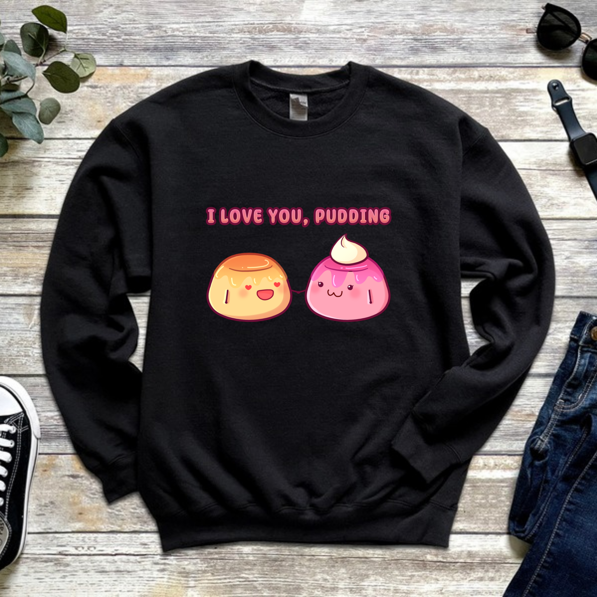I Love You, Pudding Flan and Pudding Couple Sweatshirt