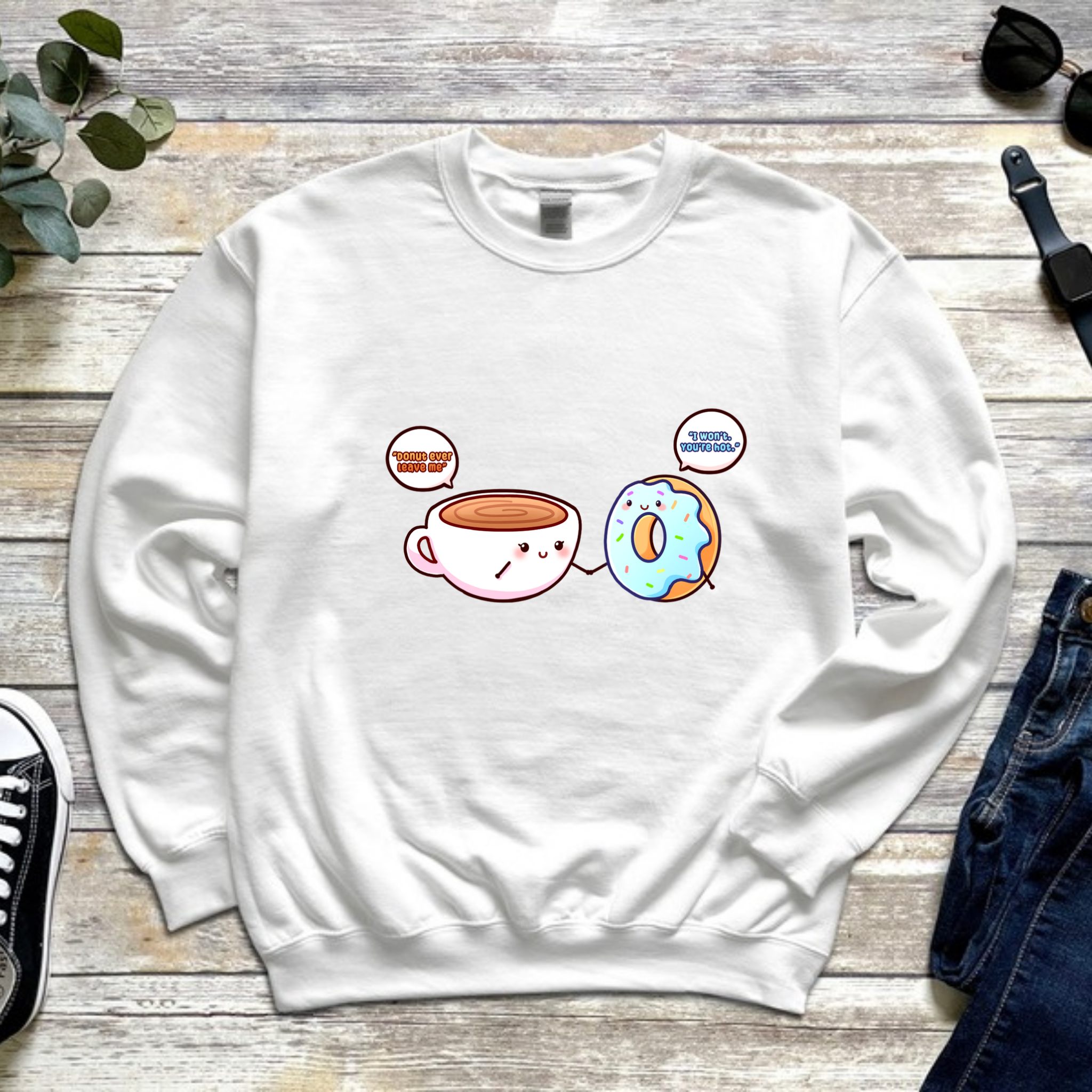 Donut Ever Leave Me Coffee and Donut Couple Sweatshirt