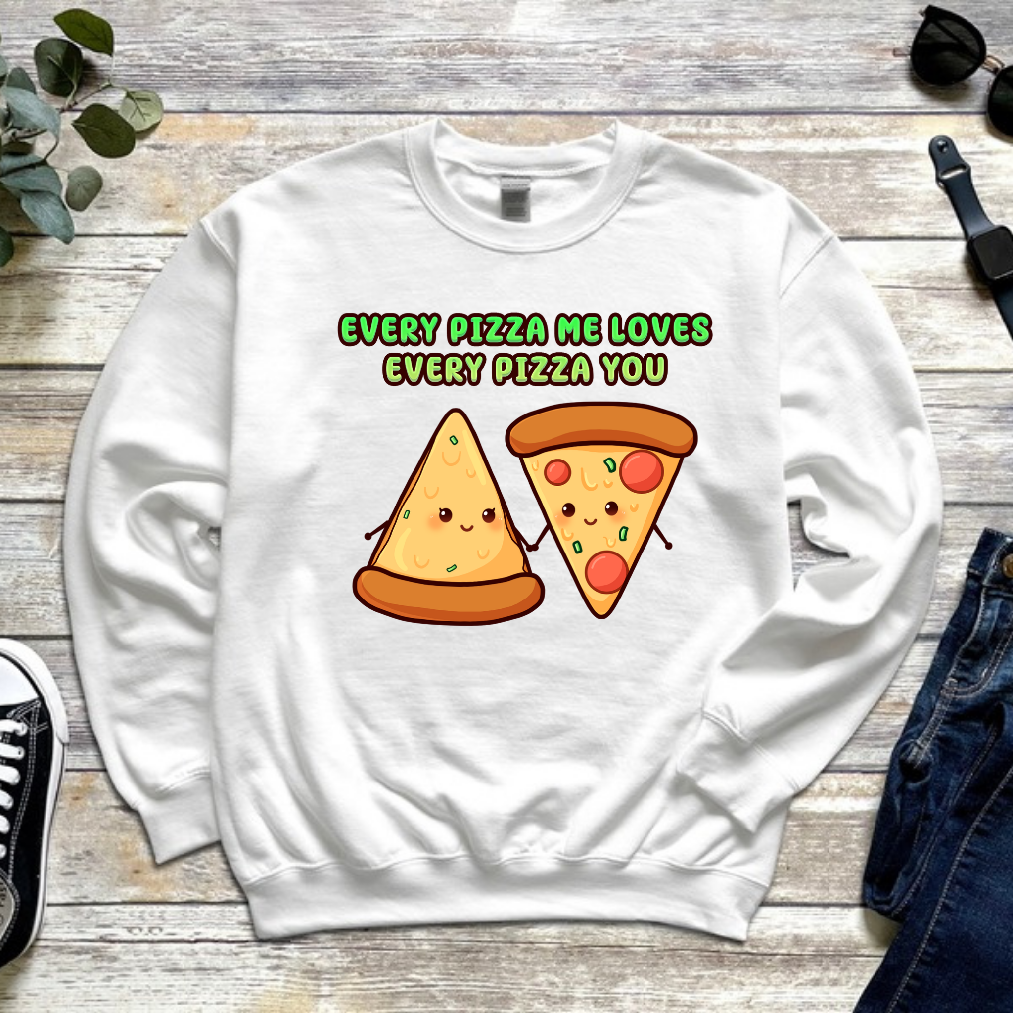 Every Pizza Me Loves Every Pizza You Pizza Couple Sweatshirt