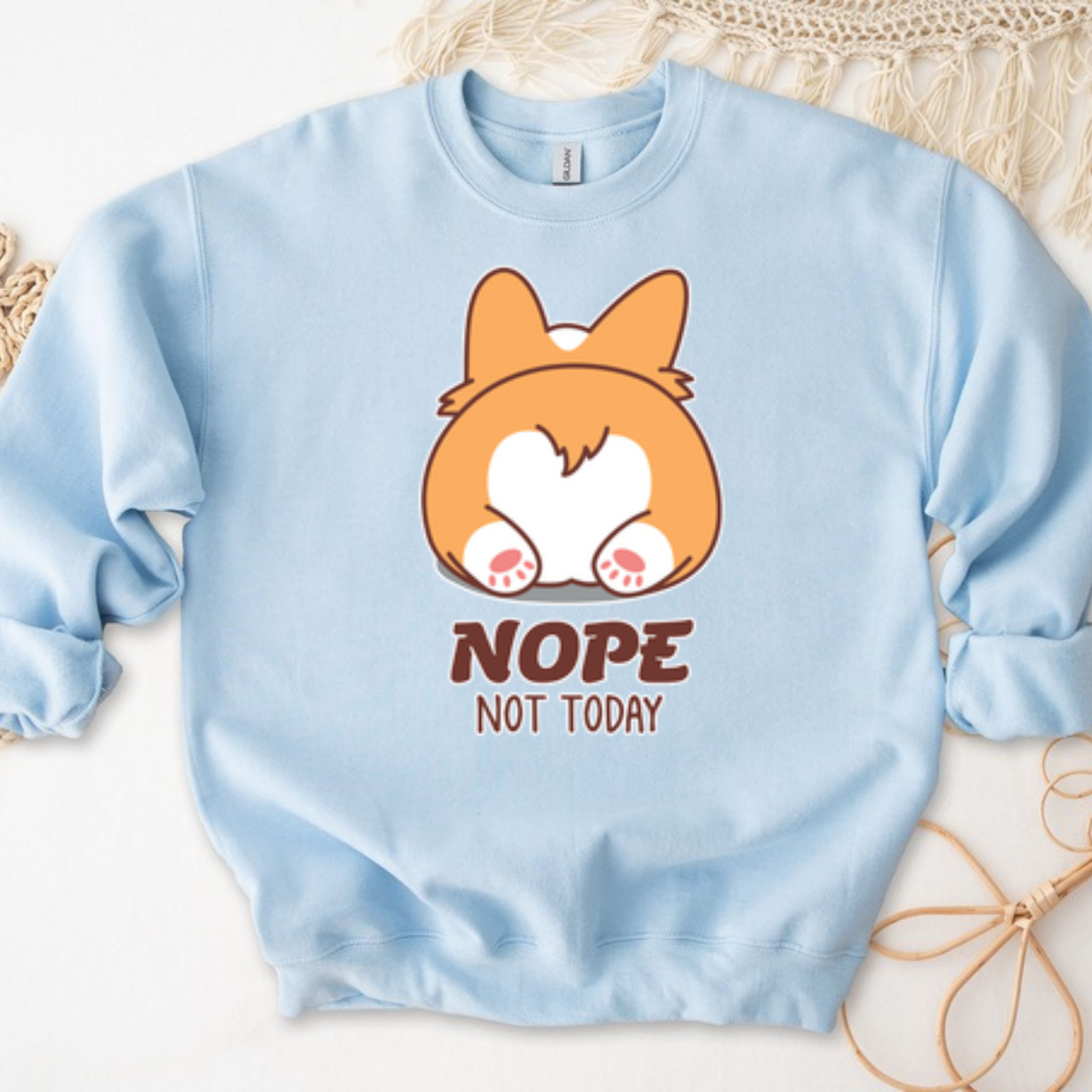 Nope Not Today Dog Butt Sweatshirt