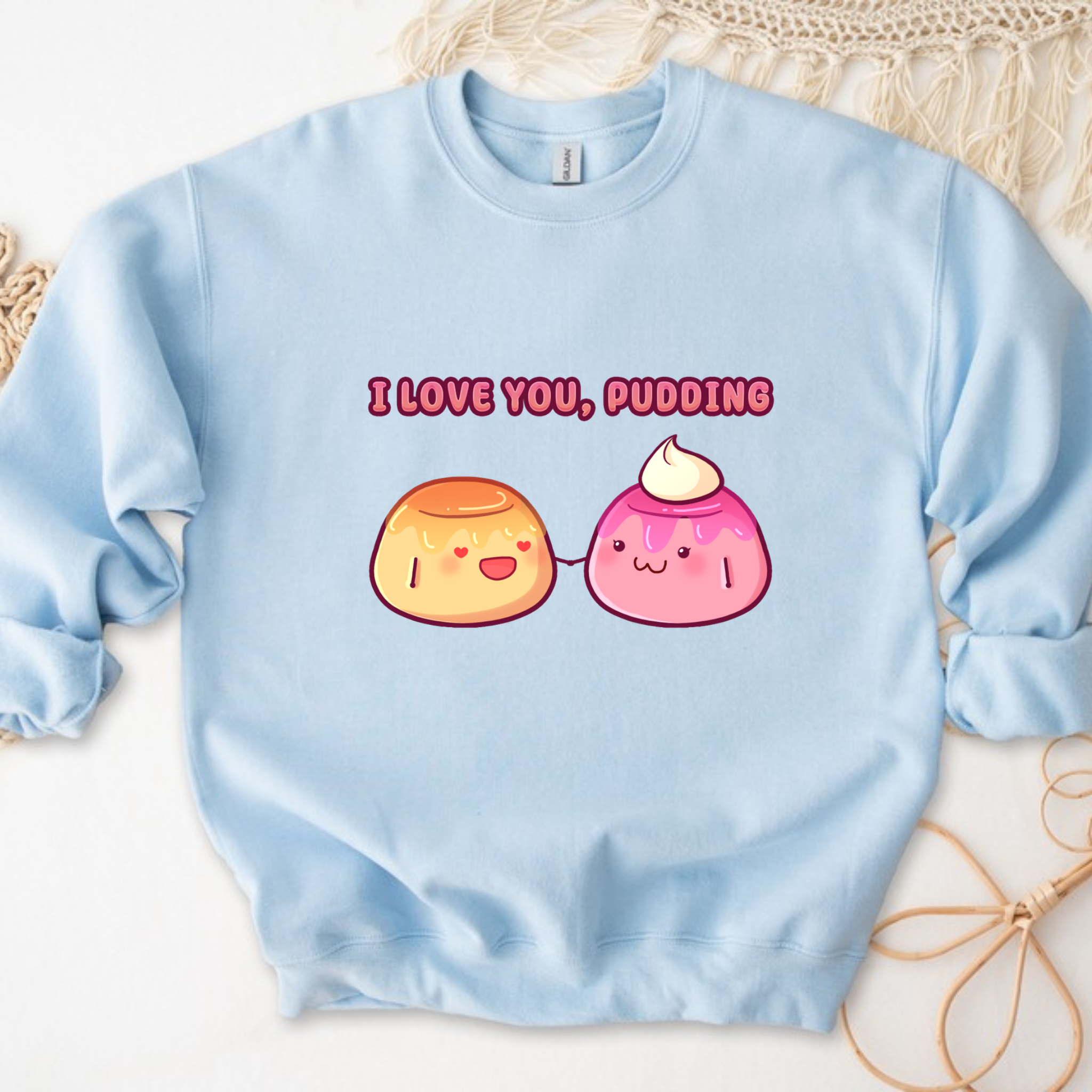 I Love You, Pudding Flan and Pudding Couple Sweatshirt