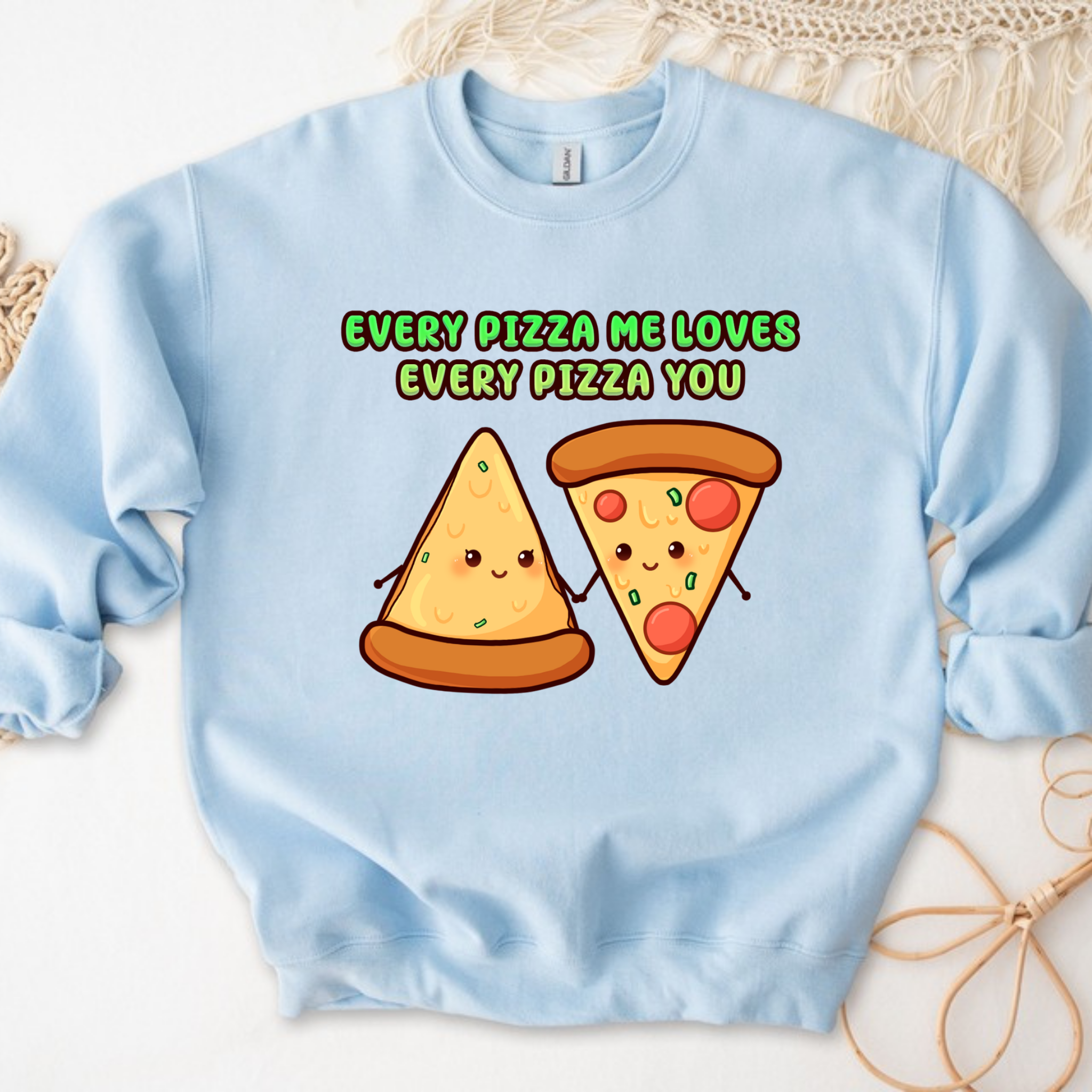 Every Pizza Me Loves Every Pizza You Pizza Couple Sweatshirt
