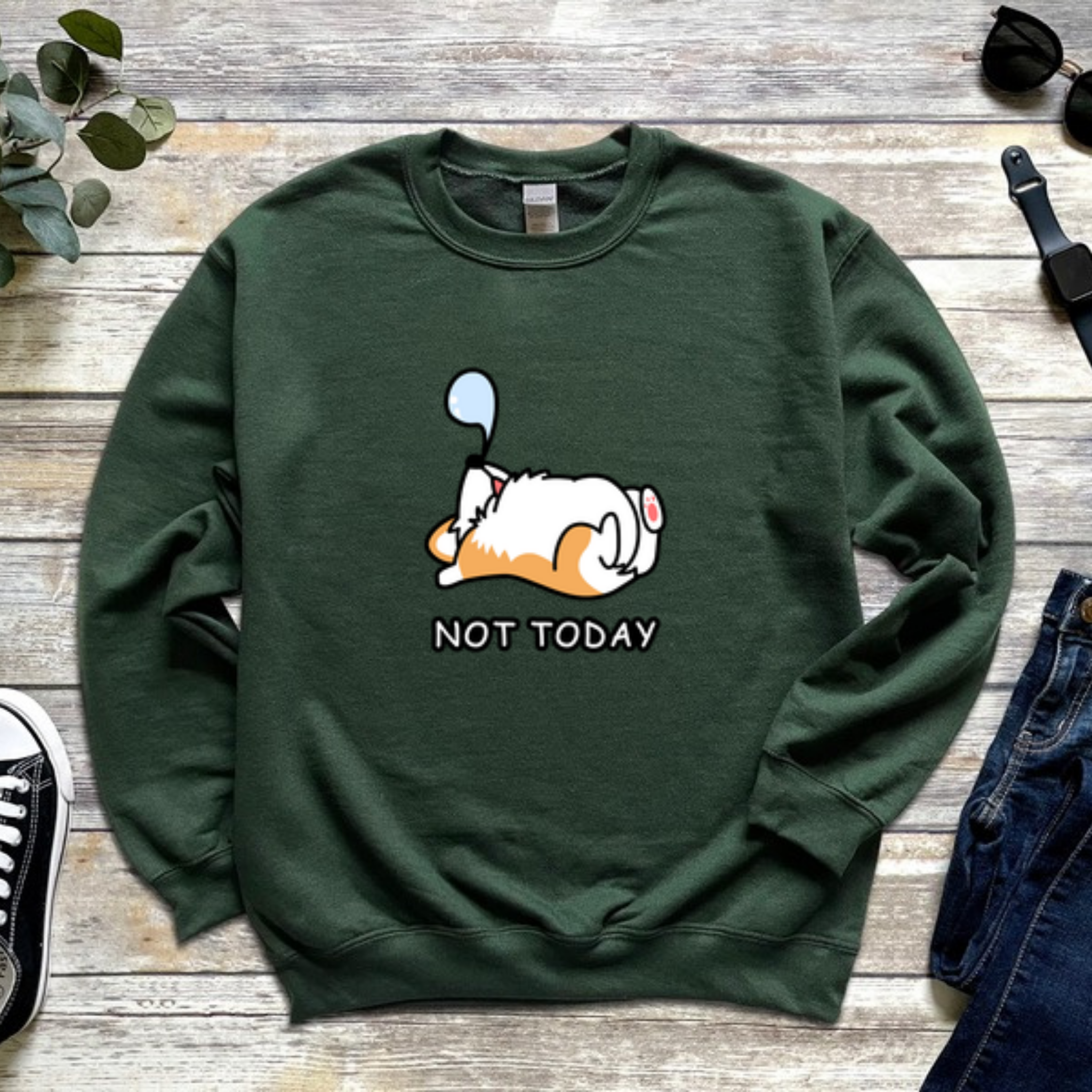 Not Today Sleeping Dog Sweatshirt