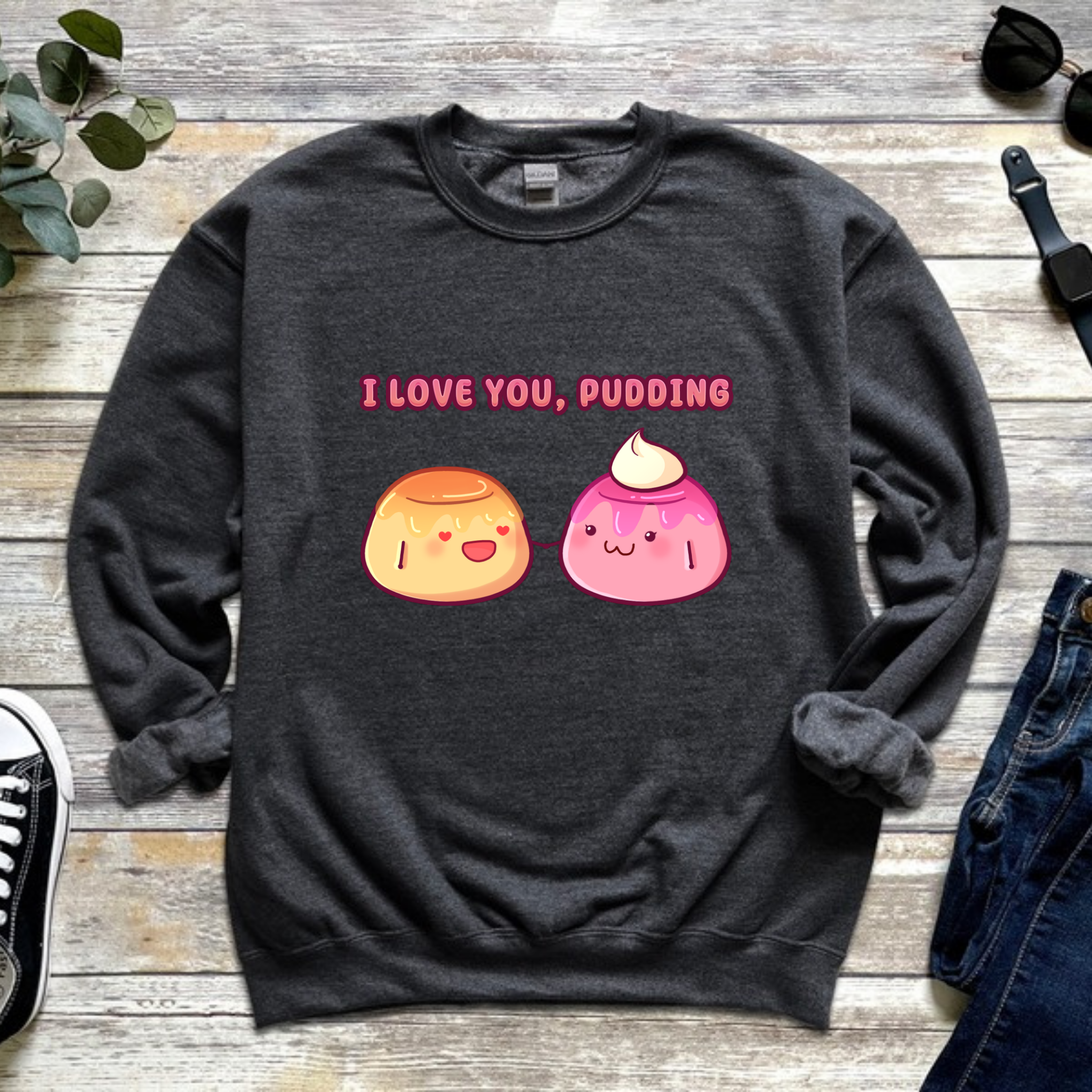 I Love You, Pudding Flan and Pudding Couple Sweatshirt