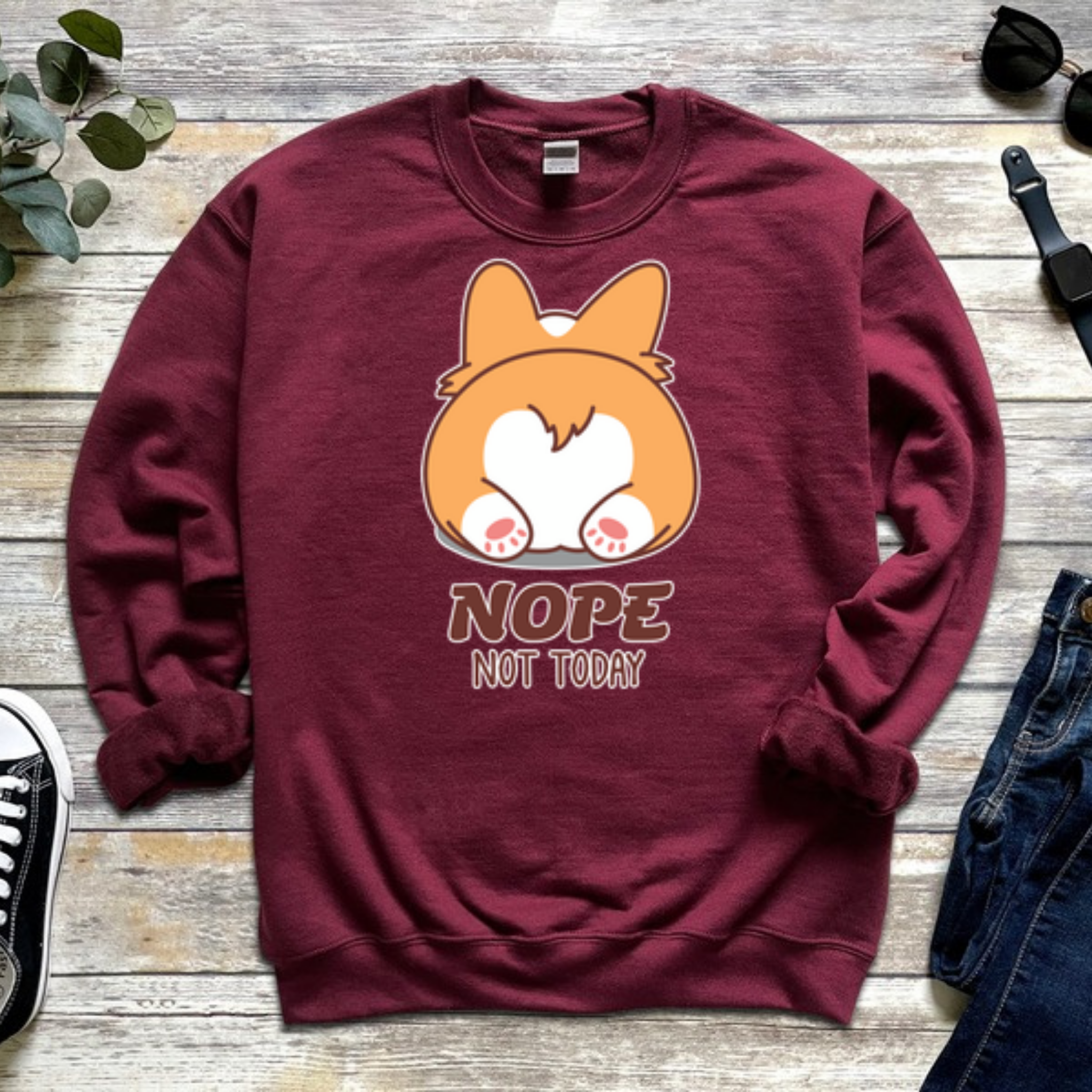 Nope Not Today Dog Butt Sweatshirt