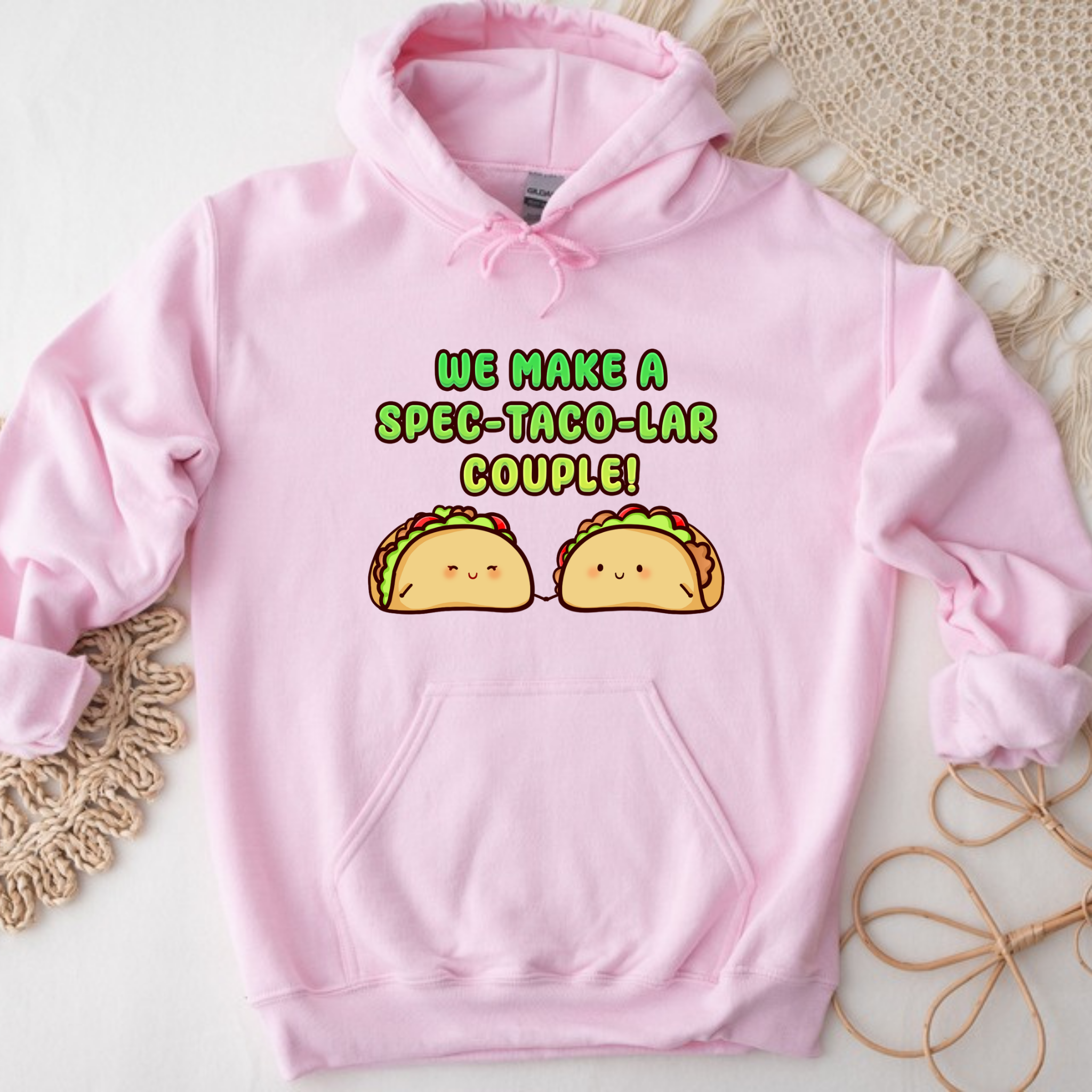 We Make a Spec-Taco-Lar Couple! Taco Couple Hoodie
