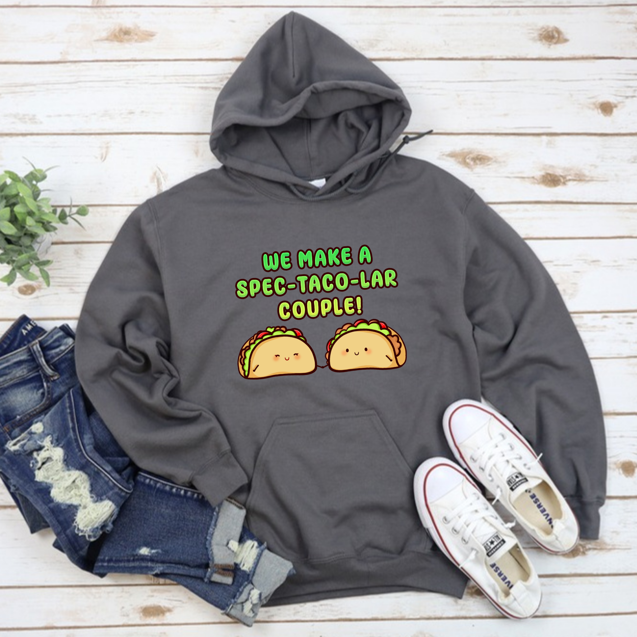 We Make a Spec-Taco-Lar Couple! Taco Couple Hoodie