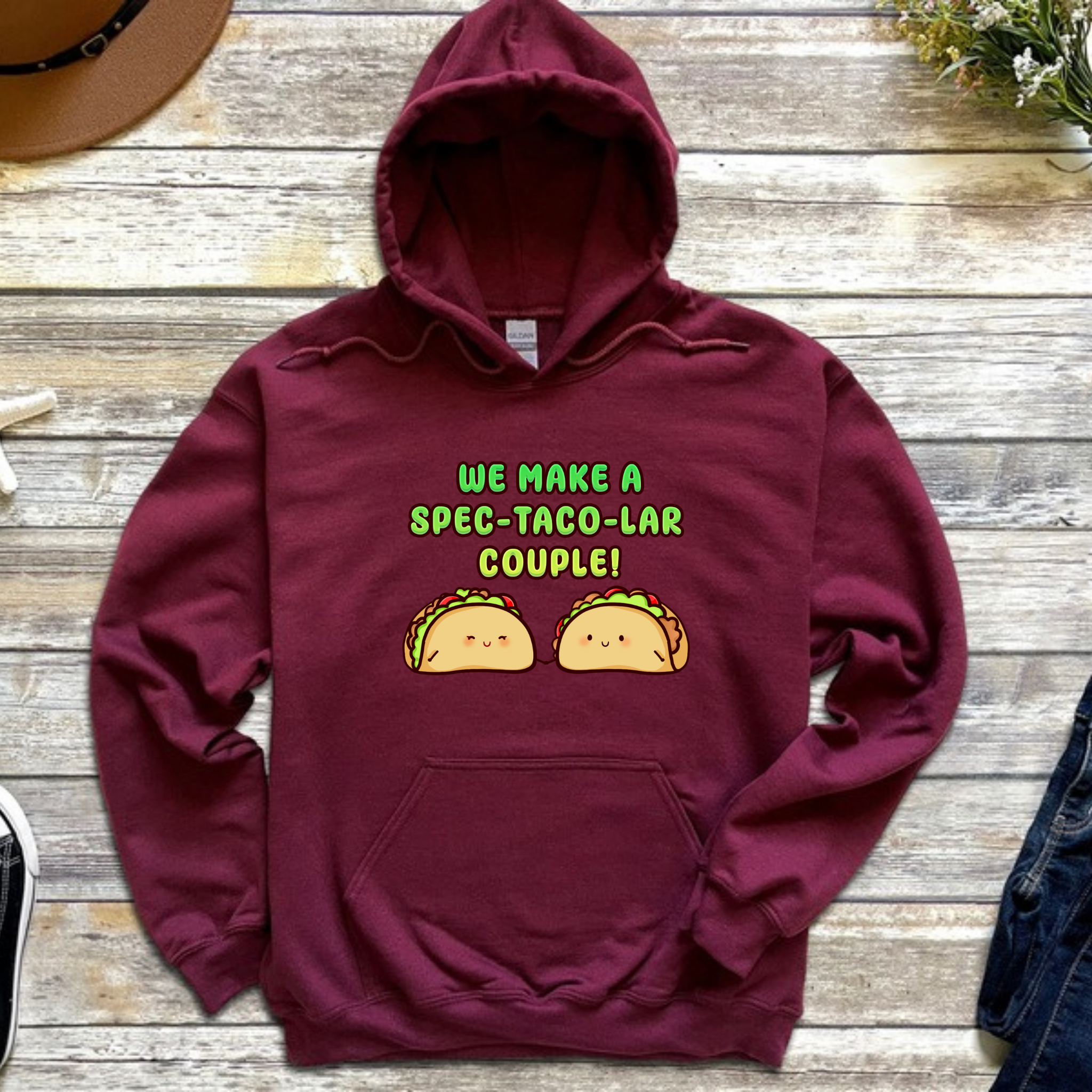 We Make a Spec-Taco-Lar Couple! Taco Couple Hoodie