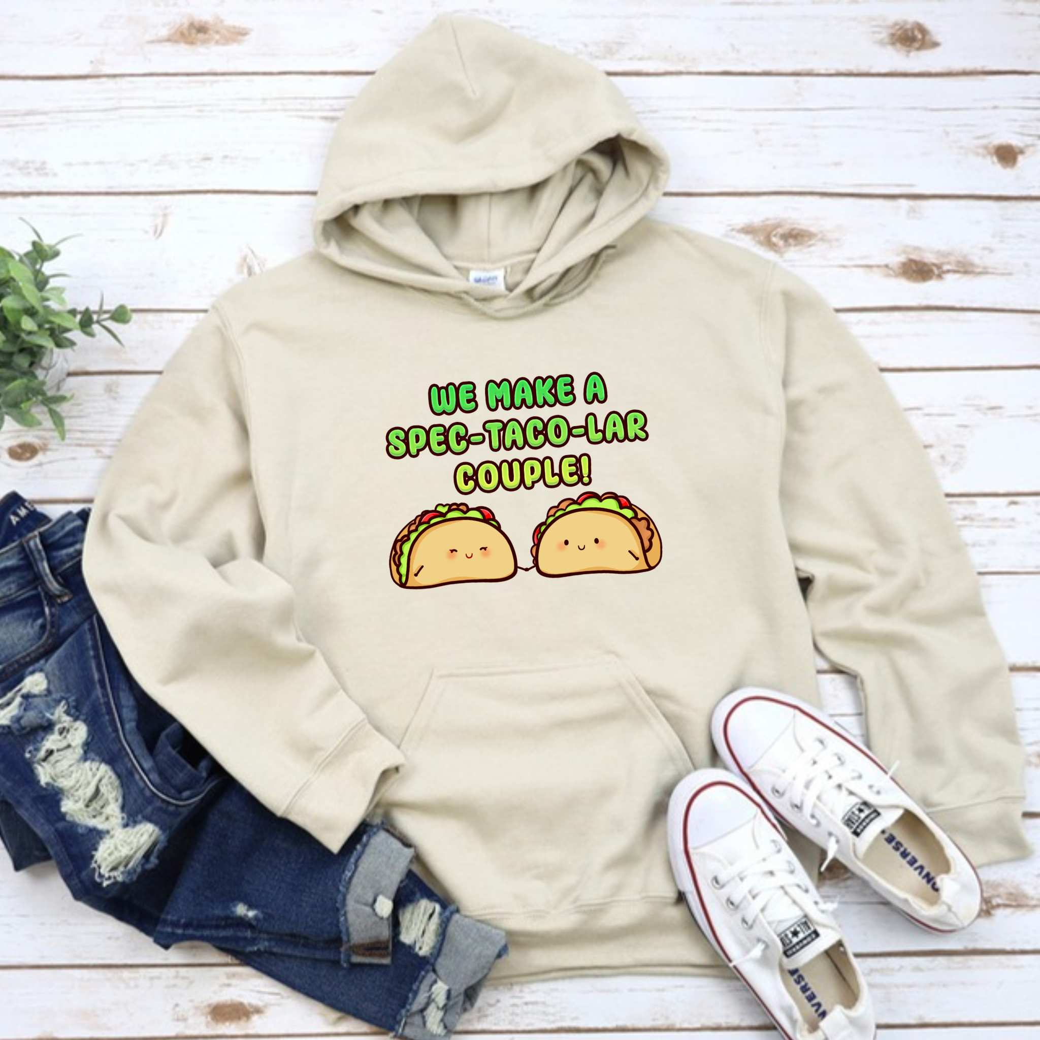 We Make a Spec-Taco-Lar Couple! Taco Couple Hoodie
