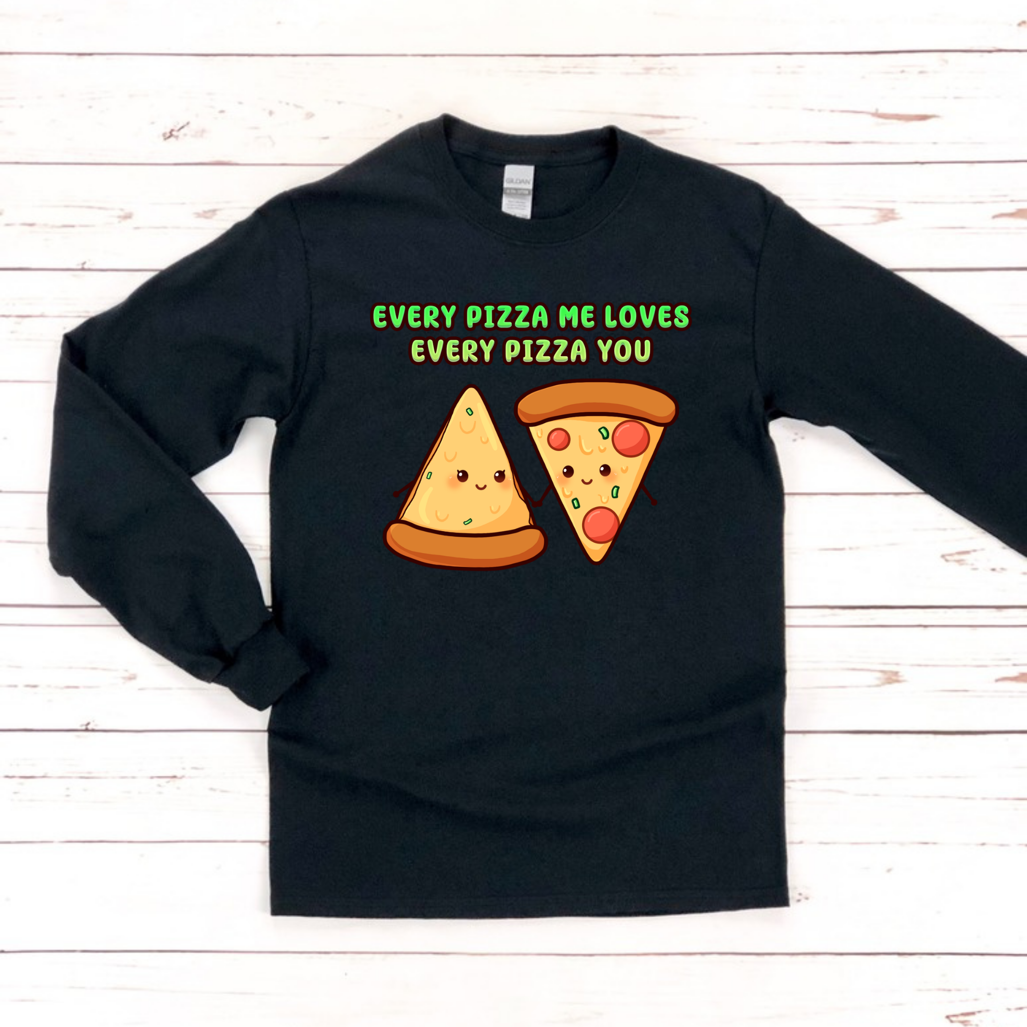 Every Pizza Me Loves Every Pizza You Pizza Couple Long Sleeve Shirt