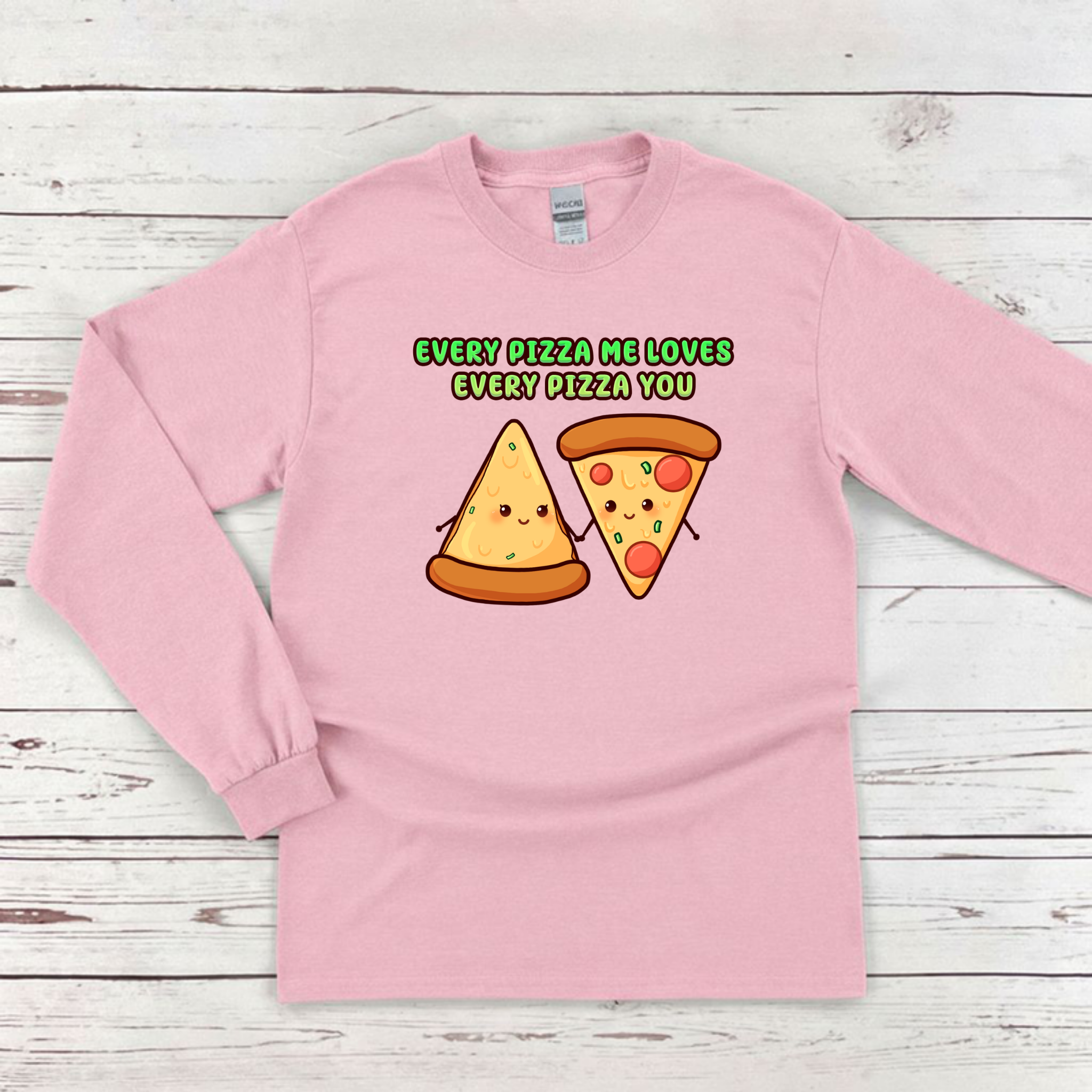 Every Pizza Me Loves Every Pizza You Pizza Couple Long Sleeve Shirt