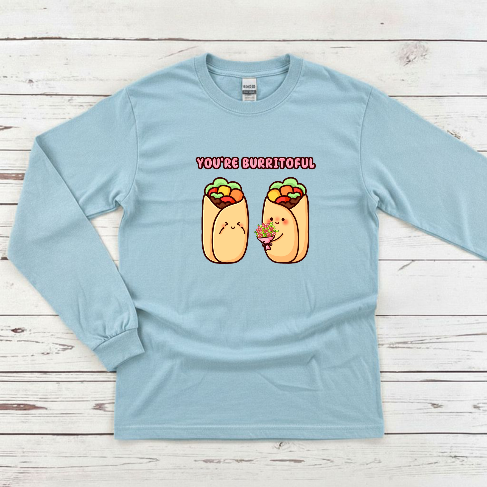 You're Burritoful Burrito Couple Long Sleeve Shirt