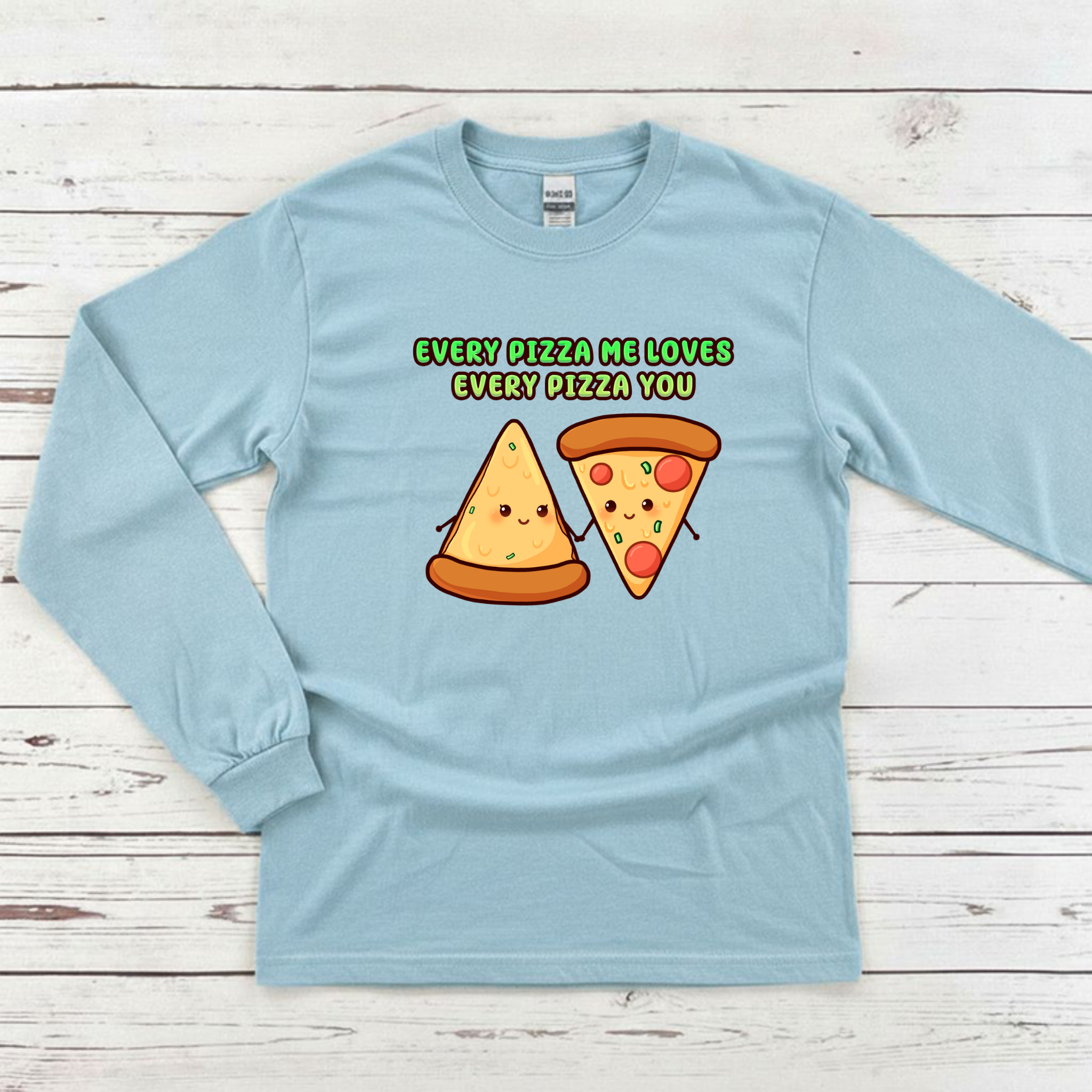 Every Pizza Me Loves Every Pizza You Pizza Couple Long Sleeve Shirt