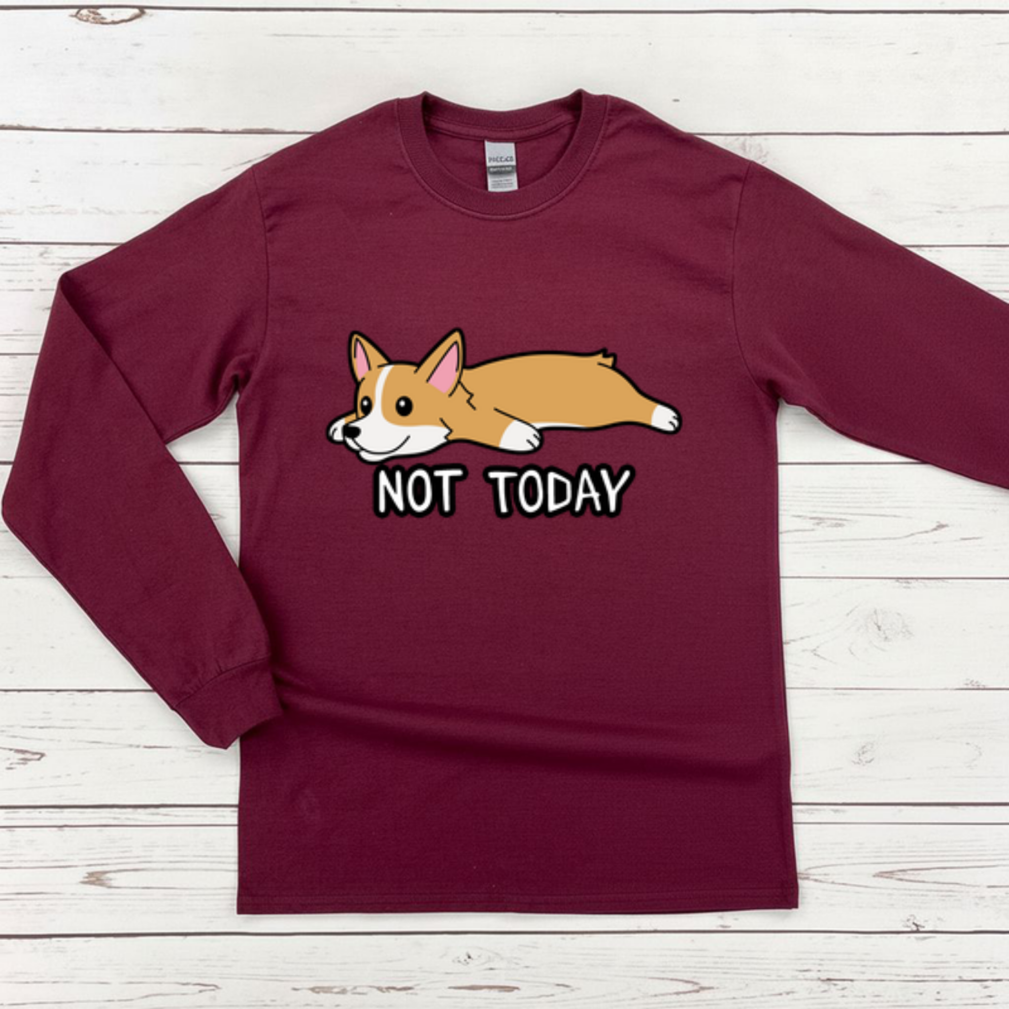 Not Today Resting Corgi Long Sleeve Shirt