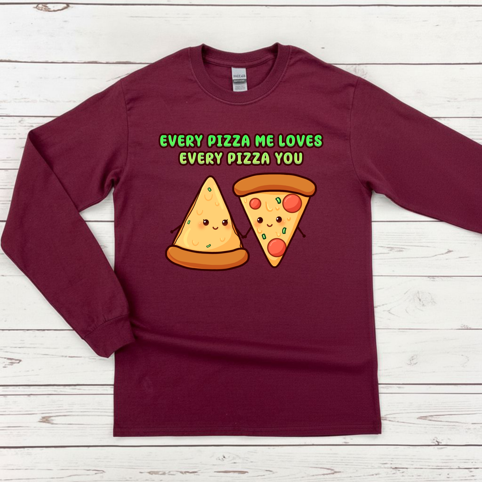 Every Pizza Me Loves Every Pizza You Pizza Couple Long Sleeve Shirt