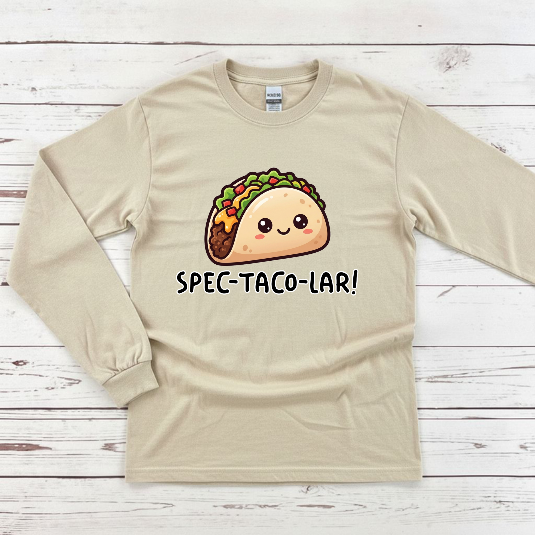 Spec-taco-lar!  Taco Long Sleeve Shirt