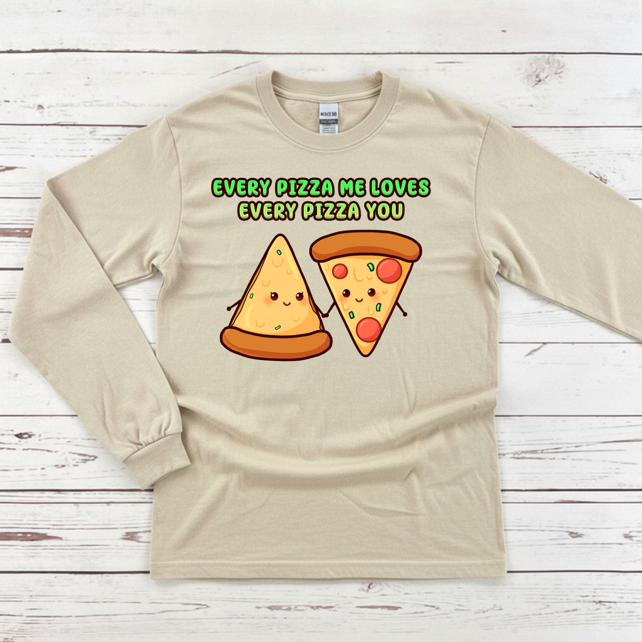 Every Pizza Me Loves Every Pizza You Pizza Couple Long Sleeve Shirt