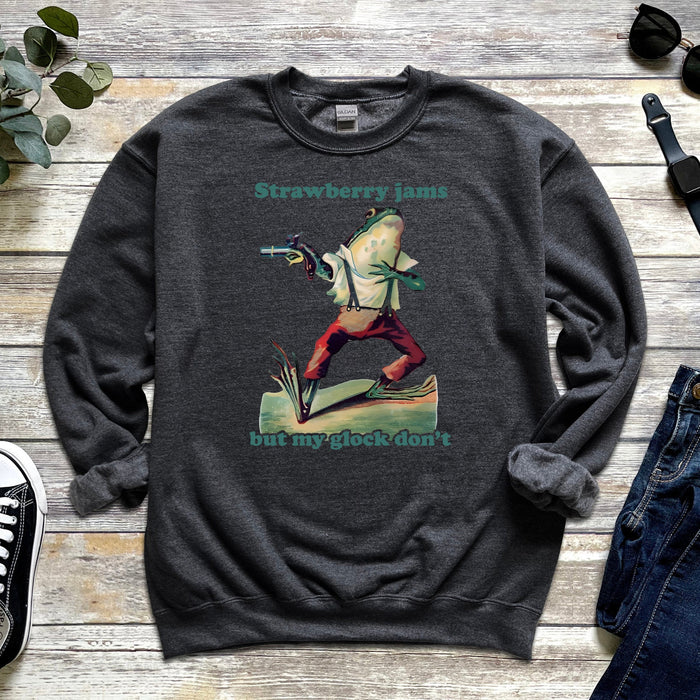 "Strawberry Jams But My Glock Don't" Sweatshirt