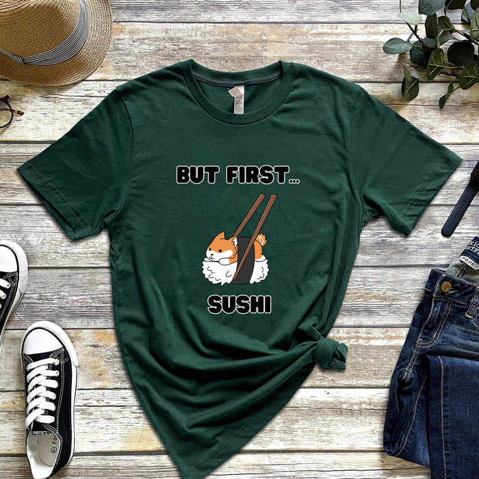 Cute But First Sushi Shiba Inu T-Shirt |Adorable Shiba Inu Sushi Roll Chopsticks Japanese Streetwear Anime Apparel Cartoon