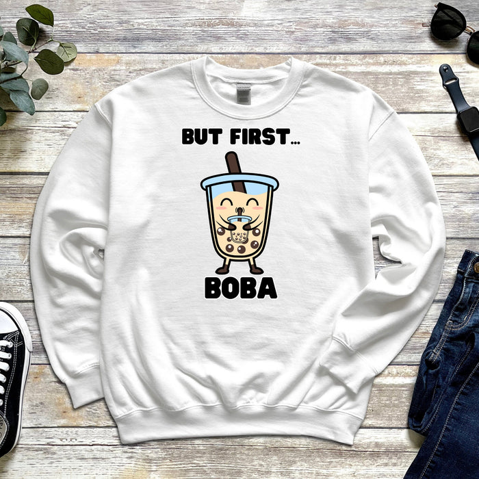 Boba Drinking Boba Tea "But First... Boba" Sweatshirt