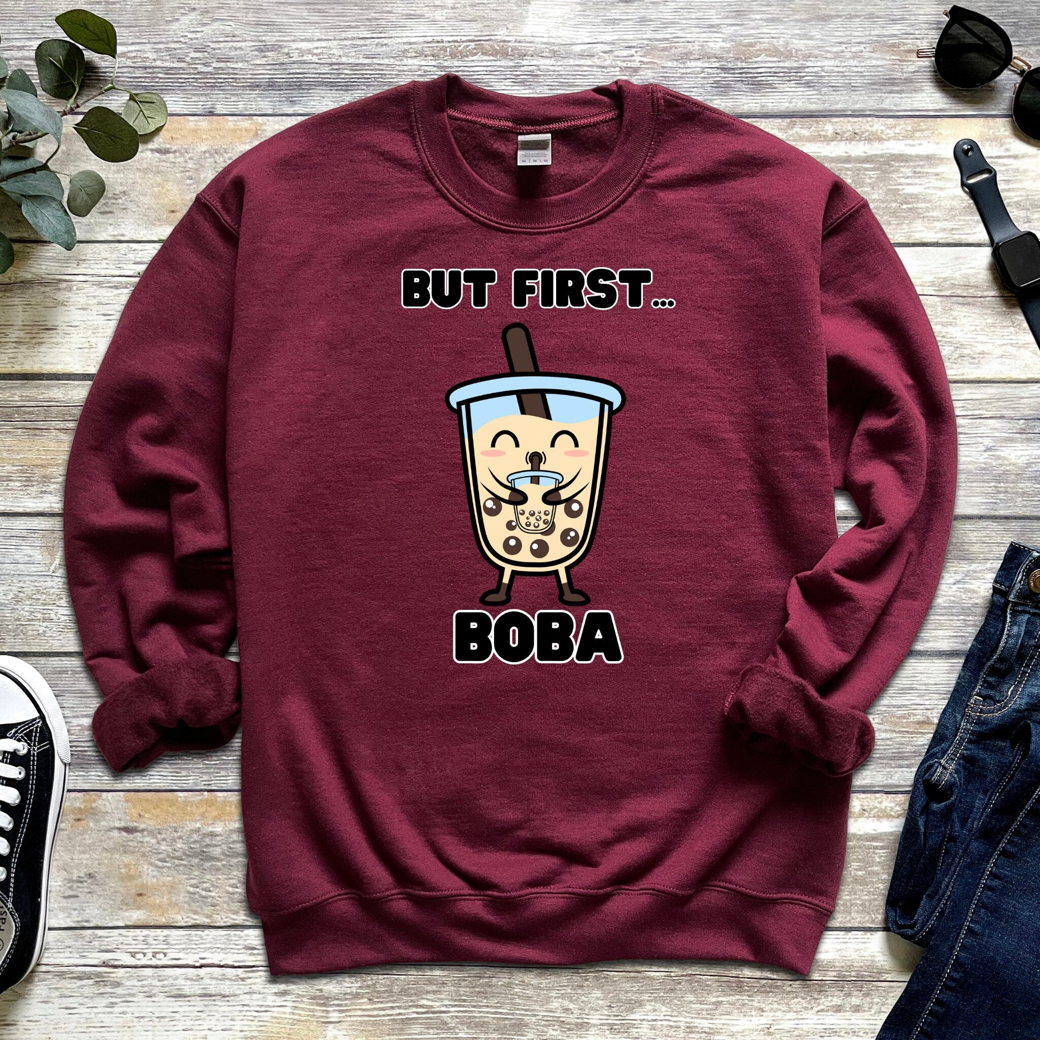 Boba Drinking Boba Tea "But First... Boba" Sweatshirt