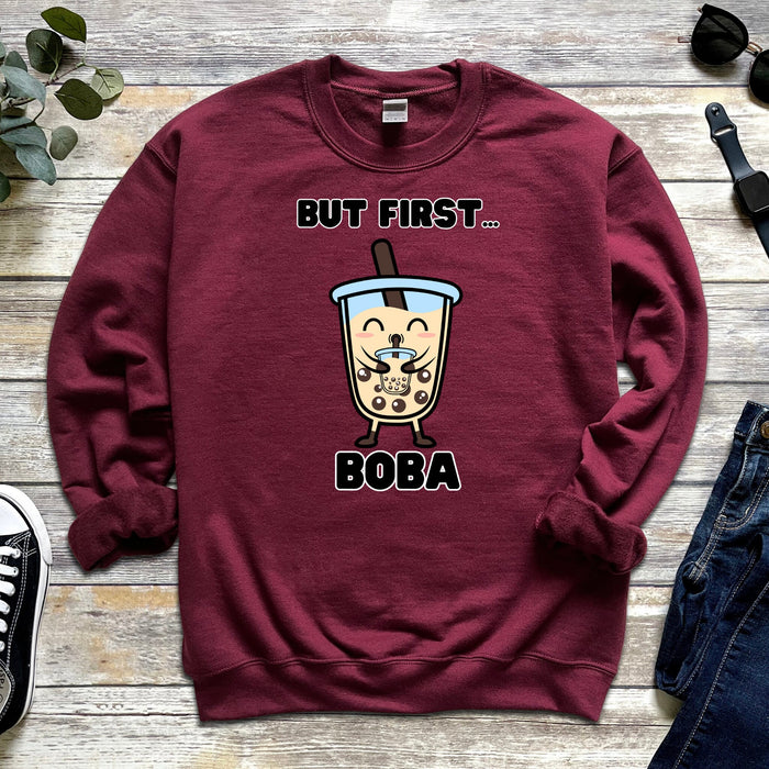 Boba Drinking Boba Tea "But First... Boba" Sweatshirt