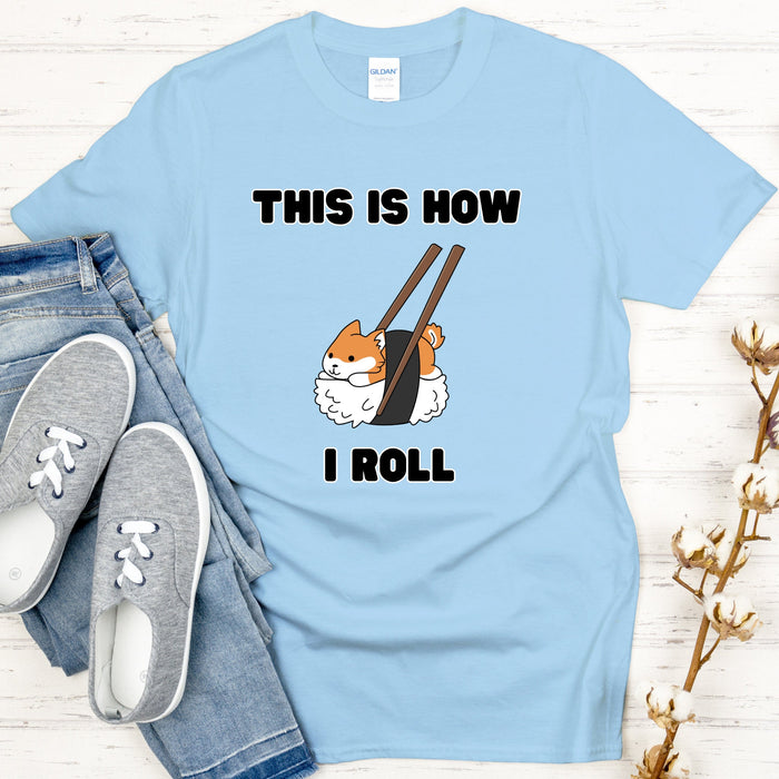"This is How I Roll" Sushi Shiba Inu T-Shirt