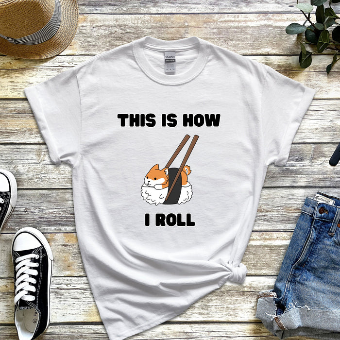 "This is How I Roll" Sushi Shiba Inu T-Shirt