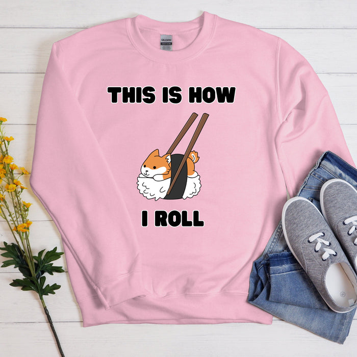 "This is How I Roll" Sushi Shiba Inu Sweatshirt