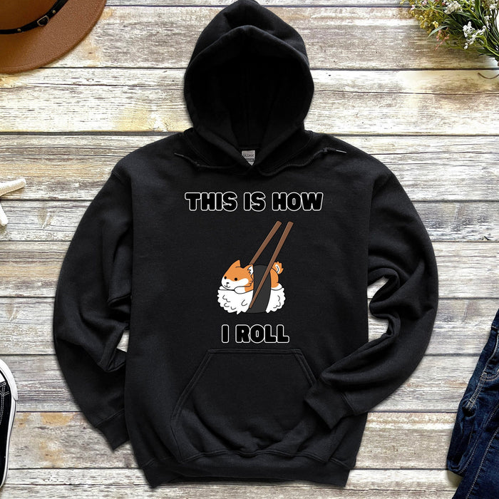 Cute This is How I Roll Sushi Shiba Inu Hoodie |Adorable Shiba Inu Sushi Roll Chopsticks Japanese Streetwear Anime Cartoon