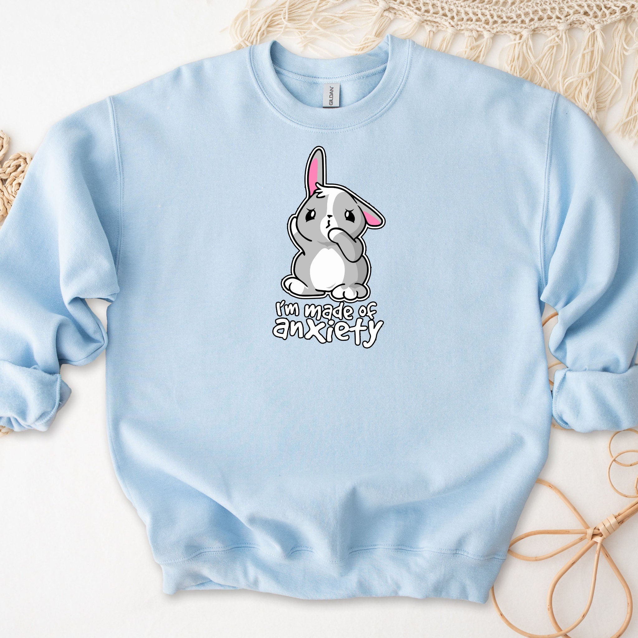 "I'm Made of Anxiety" Bunny Rabbit Sweatshirt