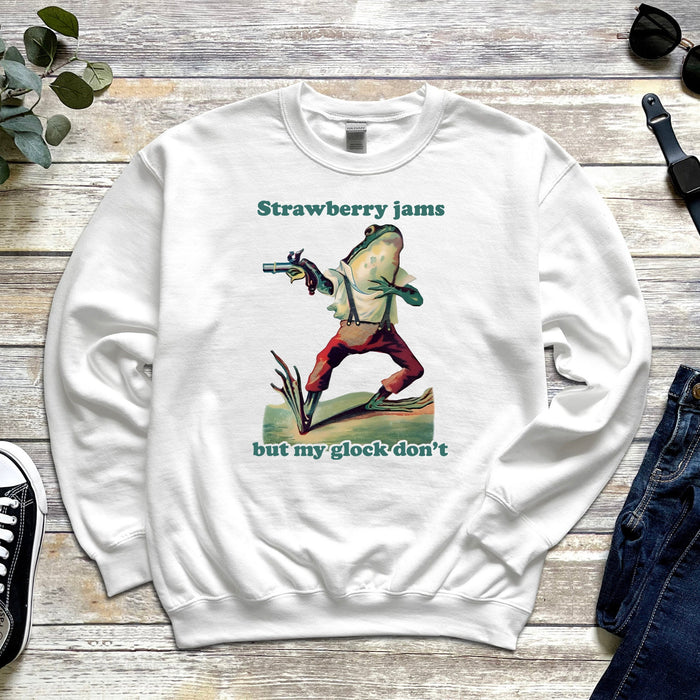 "Strawberry Jams But My Glock Don't" Sweatshirt