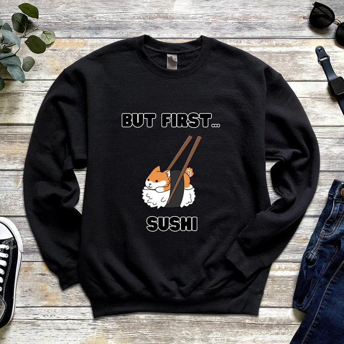 "But First Sushi" Shiba Inu Sweatshirt