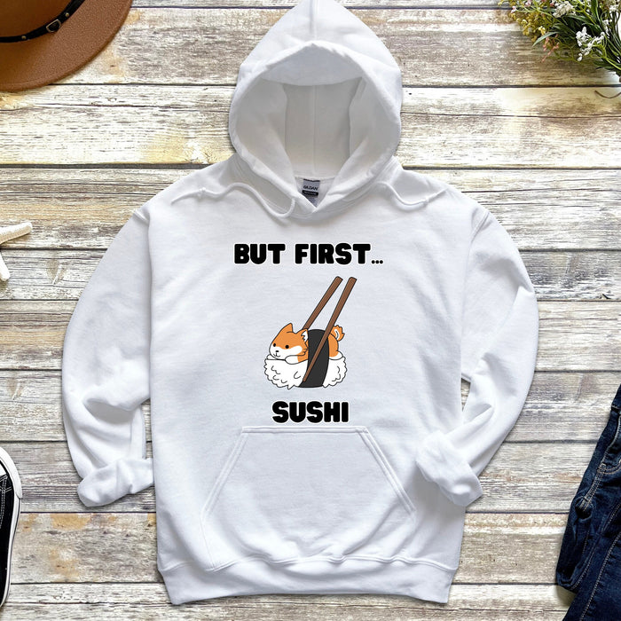 Cute But First Sushi Shiba Inu Hoodie |Adorable Shiba Inu Sushi Roll Chopsticks Japanese Streetwear Anime Apparel Cartoon