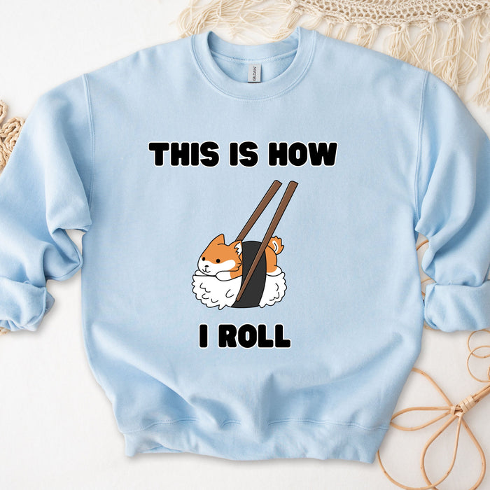 "This is How I Roll" Sushi Shiba Inu Sweatshirt