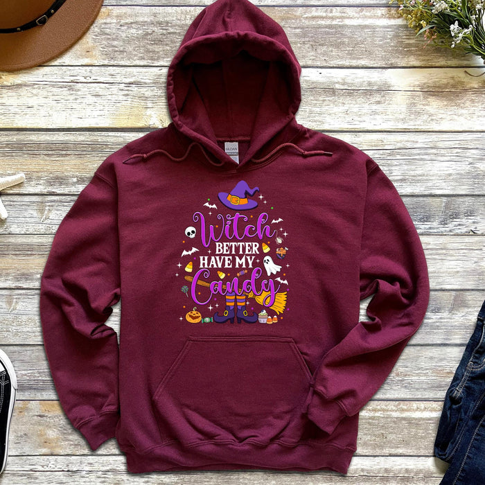 a maroon hoodie with the words witch better have my candy on it