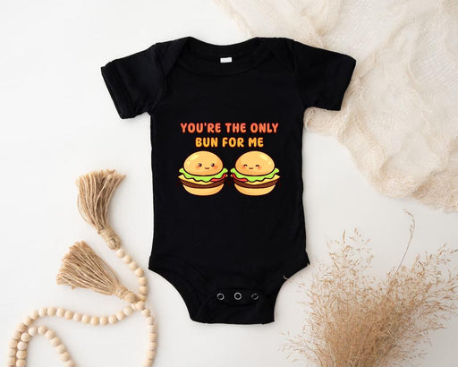 a baby bodysuit that says you&#39;re the only bun for me