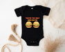 a baby bodysuit that says you&#39;re the only bun for me
