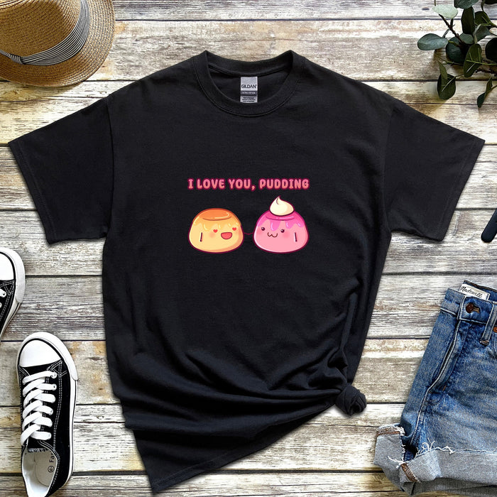Flan and Pudding Couple "I Love You Pudding" T-Shirt