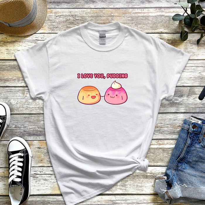 Flan and Pudding Couple "I Love You Pudding" T-Shirt