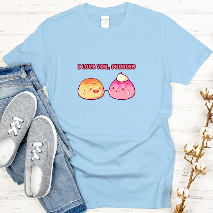 Flan and Pudding Couple "I Love You Pudding" T-Shirt
