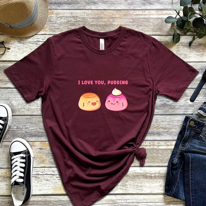 Flan and Pudding Couple "I Love You Pudding" T-Shirt