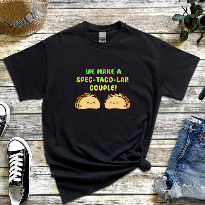 Taco Couple "We Make a Spec-taco-lar Couple" T-Shirt