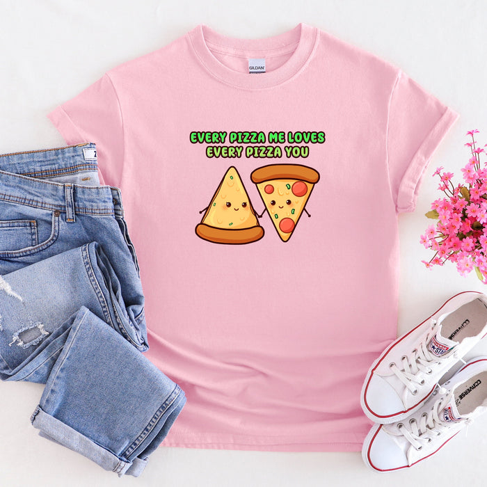 Pizza Slices Couple "Every Pizza Me Loves Every Pizza You" T-Shirt
