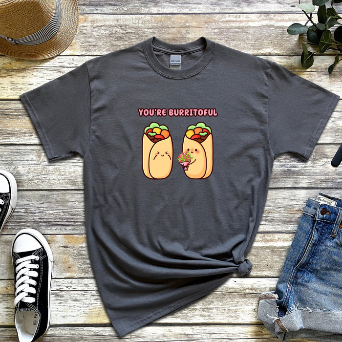 Burrito Couple T-Shirt | "You're Burritoful" Cute Food Taco Holiday Gift Valentine's Day Boyfriend Girlfriend Husband Wife Matching Outfit