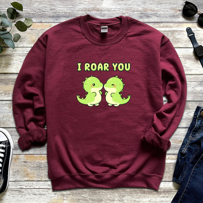 a sweatshirt with the words i roar you on it